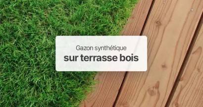 Illustration : Comment poser un gazon synthétique sur une terrasse en bois ?