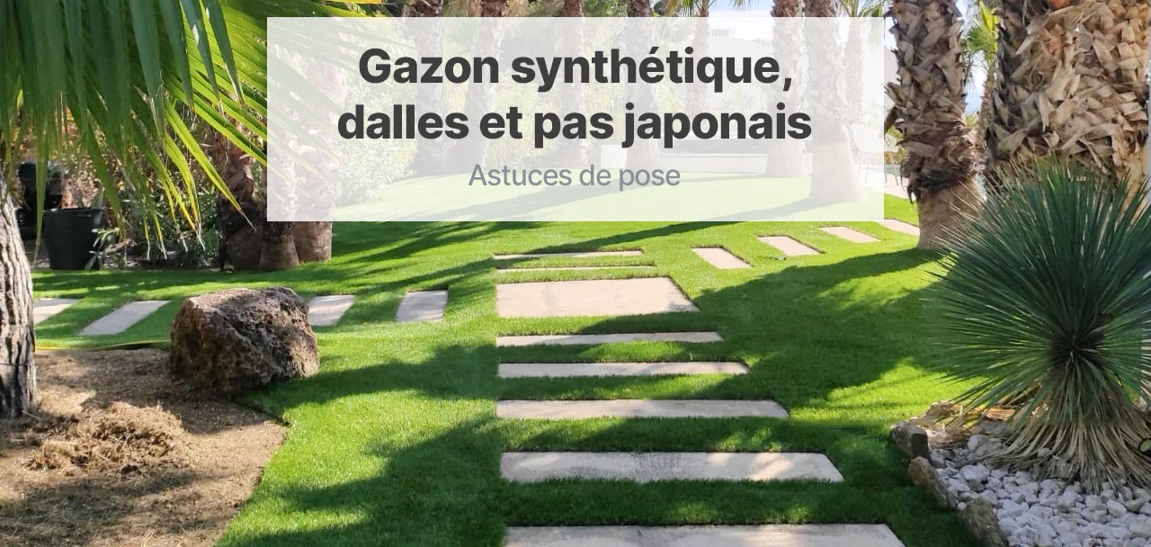 Installation de gazon synthétique autour de dalles ou de pas japonais
